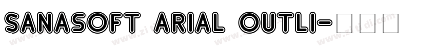 Sanasoft Arial Outli字体转换